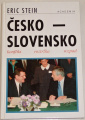Stein Eric - Česko-Slovensko, konflikt, roztržka, rozpad