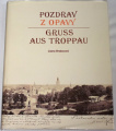 Brabcová Liana - Pozdrav z Opavy / Gruss aus Troppau / Greeting from Opava