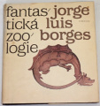 Borges Jorge Luis - Fantastická zoologie