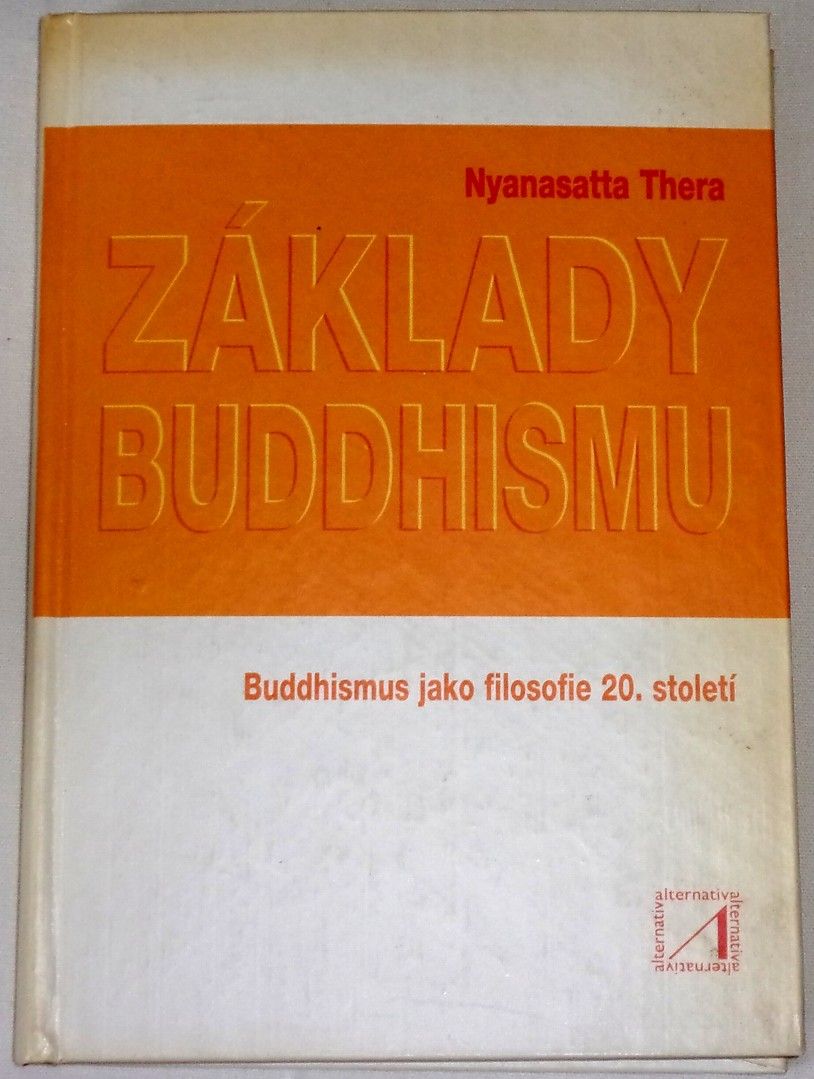 Thera Myanasatta - Základy Buddhismu