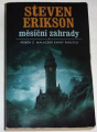 Erikson Steven - Měsíční zahrady (Malazská kniha padlých 1)
