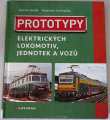 Harák Martin, Kolmačka Rostislav - Prototypy elektrických lokomotiv, jednotek a vozů