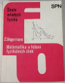 Ungermann Z. - Matematika a řešení fyzikálních úloh