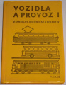 Antonický Stanislav - Vozidla a provoz I.