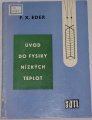 Eder Franz X. - Úvod do fysiky nízkých teplot