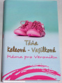 Keleová-Vasilková Táňa - Máma pro Veroniku