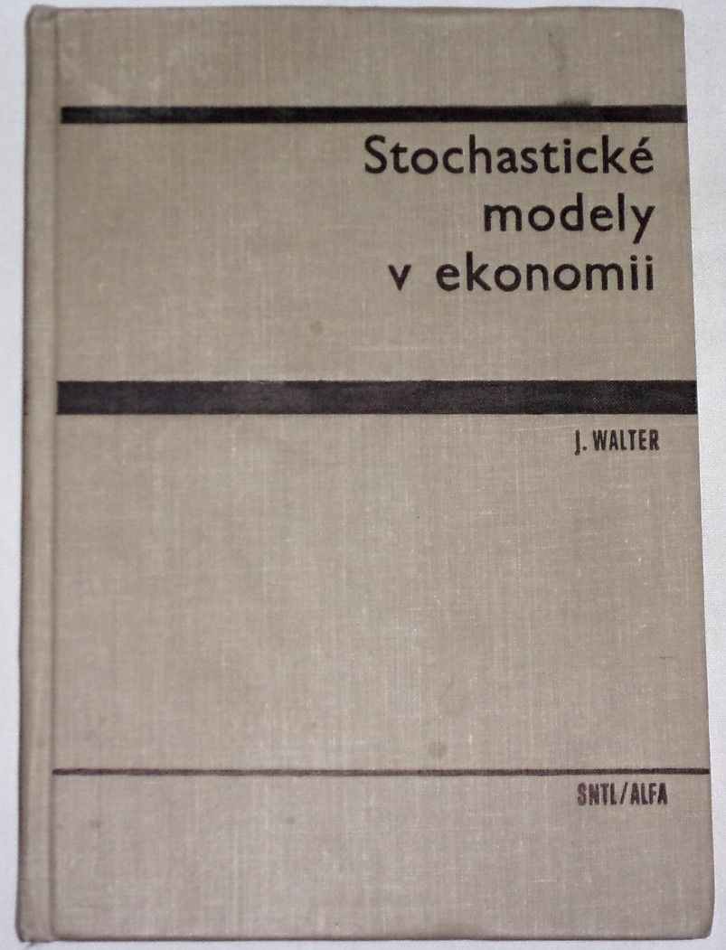 Walter Jaromír - Stochastické modely v ekonomii