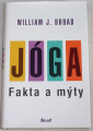 Broad Willian J. - Jóga: Fakta a mýty