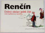 Renčín - Dobrý občan ještě žije