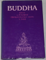 Buddha: Život a působení připravovatele cesty v Indii