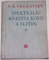 Prokofjev V. K. - Spektrální analysa kovu a slitin II.