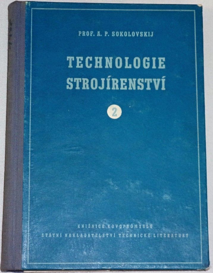 Sokolovskij A. P. - Technologie strojírenství 2