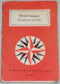 Bulgakov Michail - Divadelní román