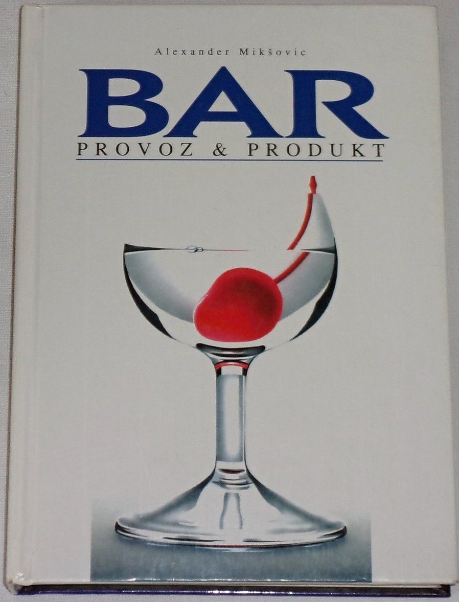 Mikšovic Alexander - Bar: Provoz & produkt