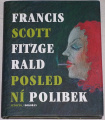 Fitzgerald Francis Scott - Poslední polibek