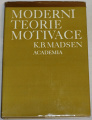 Madsen K. B. - Moderní teorie motivace