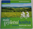 Malá cyklovýletní kniha Česká republika