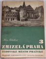 Volavková Hana - Zmizelá Praha 3 (Židovské město pražské)