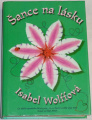Wolffová Isabel - Šance na lásku