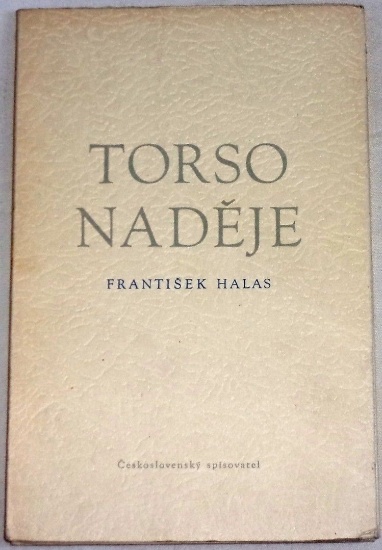 Halas František - Torso naděje