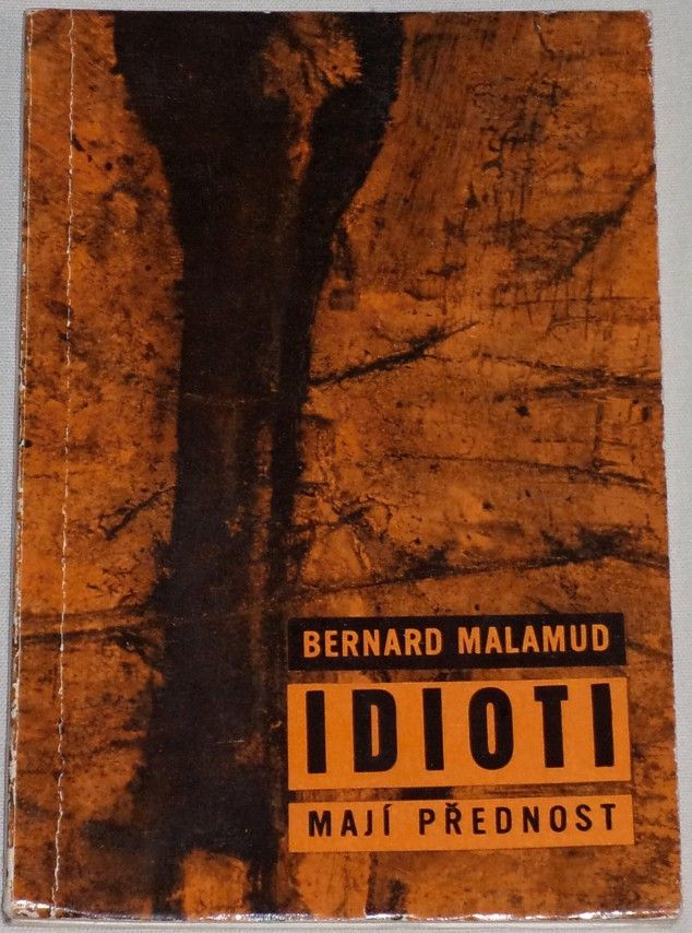 Malamud Bernard - Idioti mají přednost