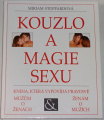 Stoppardová Miriam - Kouzlo a magie sexu