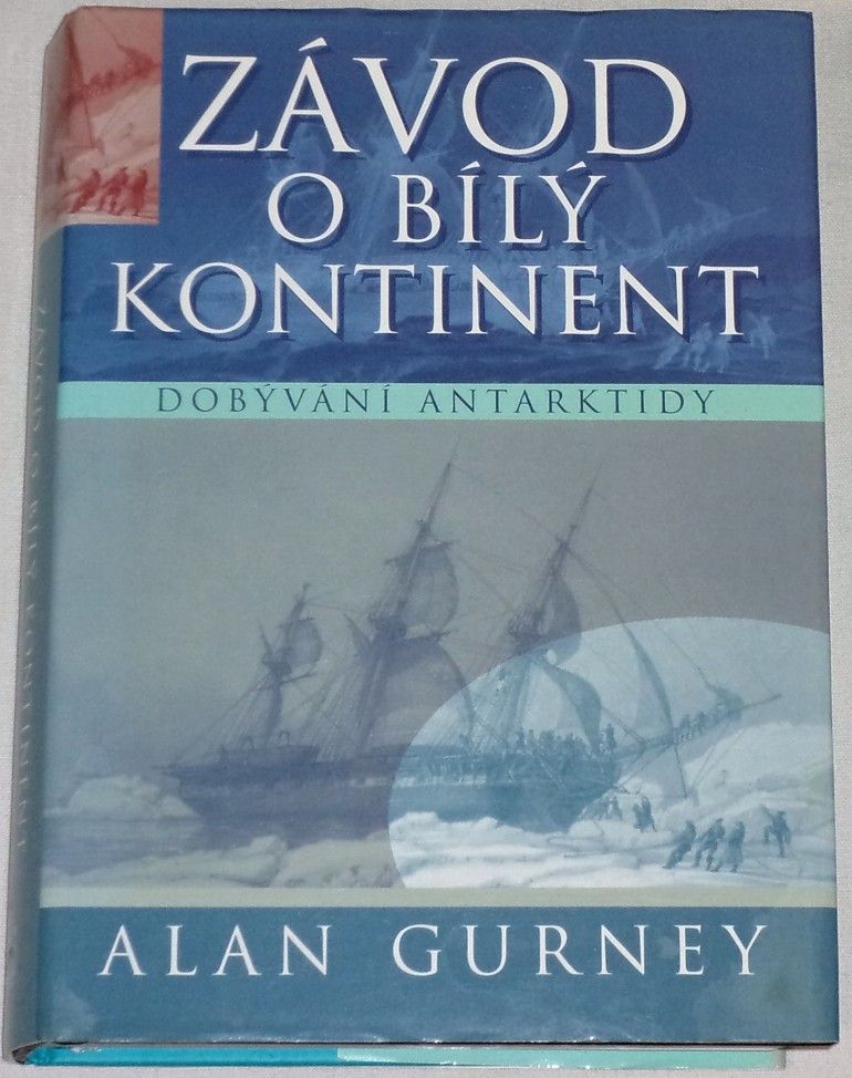 Gurney Alan - Závod o bílý kontinent