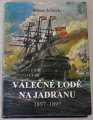 Jelínek Milan - Válečné lodě na Jadranu 1857-1897