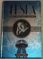 Kent David J. - Tesla: Génius, který zkrotil elektřinu