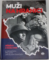 Muži na hranici (Boje se sudetoněmeckými henleinovci v roce 1938)