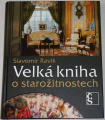 Ravik Slavomír - Velká kniha o starožitnostech