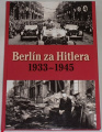 Berlín za Hitlera 1933-1945