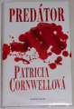 Cornwellová Patricia - Predátor