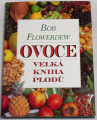 Flowerdew Bob - Ovoce 