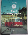 Kohout Jiří - 80 let: Plzeň trolejbusová