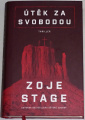 Stage Zoje - Útěk za svobodou