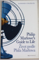 Chandler Raymond - Život podle Phila Marlowa / Philip Marlowe's Guide to Life