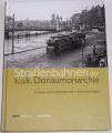 Straßenbahnen der k.u.k. Donaumonarchie