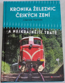 Meitner Zdeneěk - Kronika železnic českých zemí