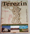 Terezín: Projekt oživení historických památek