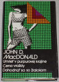 MacDonald John D. - Umrieť v purpurovej krajine, Cena vraždy, Dohodnúť sa so žralokom