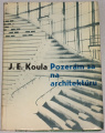 Koula J. E. - Pozerám sa na architektúru