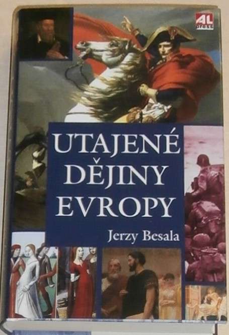 Besala Jerzy - Utajené dějiny Evropy