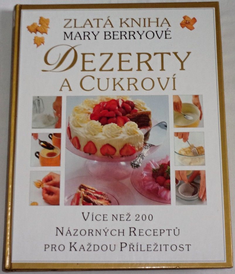 Dezerty a cukroví: Zlatá kniha Mary Berryové