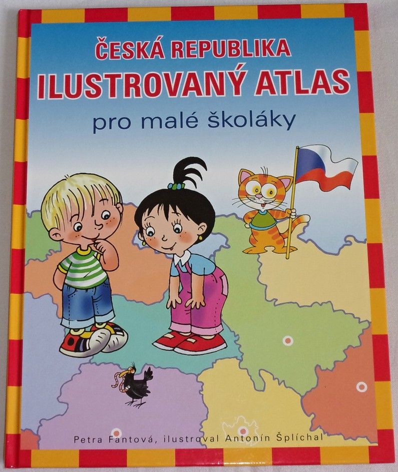 Česká republika: Ilustrovaný atlas pro malé školáky