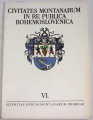 Civitates montanarum in re publica Bohemoslovenica IV.