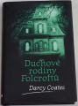 Coates Darcy - Duchové rodiny Folcroftů