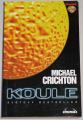 Crichton Michael - Koule