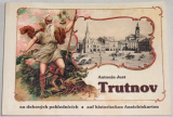 Just Antonín - Trutnov na dobových pohlednicích