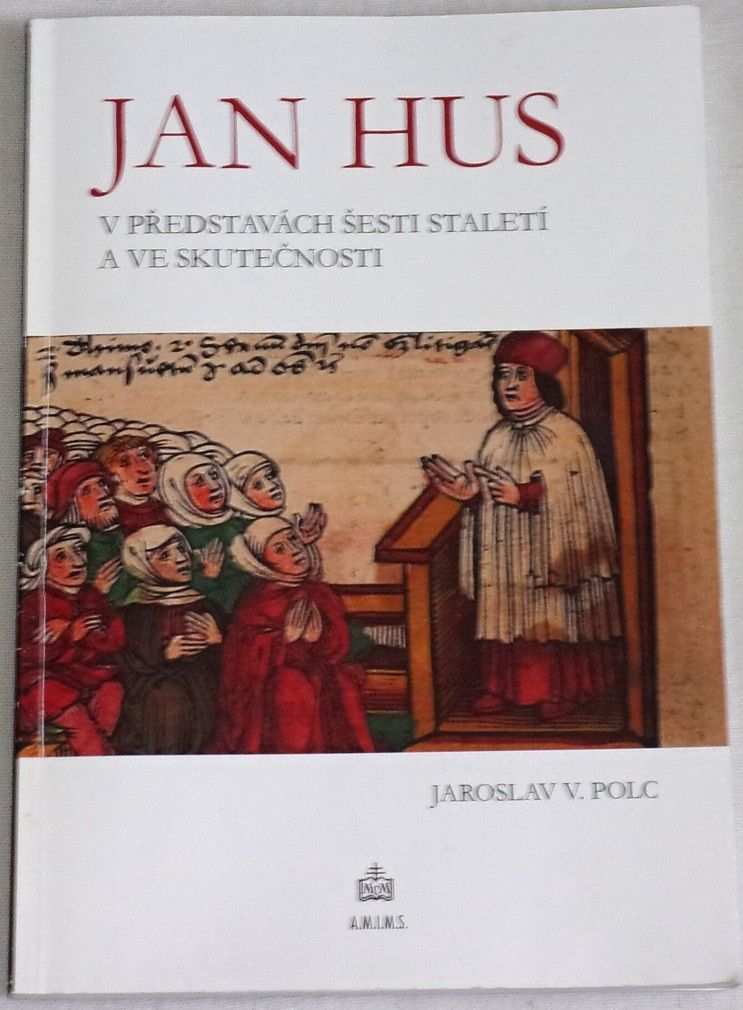 Jan Hus v představách šesti staletí